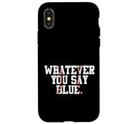 Arbitro softball Baseball Arbitro Qualunque cosa tu dica Blue Mom Custodia per iPhone X/XS