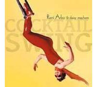 ARBO RANI & DAISY MAYHEM Cocktail Swing (CD) Album