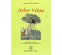 Arbor vitae. Il Paradiso di Dante e l'albero della vita della cabala ebraica