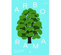 Arborama: Découvre et observe le monde merveilleux des arbres