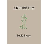 David Byrne Arboretum (Copertina rigida)