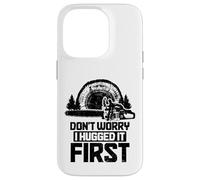 Arboricoltore Boscaiolo non ti preoccupare, l'ho abbracciato prima divertente Custodia per iPhone 14 Pro