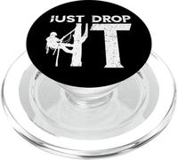 Arboricoltore Just Drop It Albero Arrampicata Outdoorsman Lumberjack PopSockets PopGrip per MagSafe