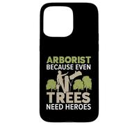 Arboricoltore perché anche gli alberi hanno bisogno di eroi falegname Arboricoltore Custodia per iPhone 15 Pro Max