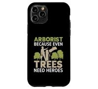 Arboricoltore perché anche gli alberi hanno bisogno di eroi falegname Arboricoltore Custodia per iPhone 11 Pro