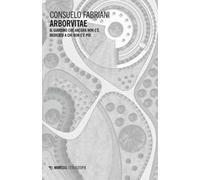 Arborvitae. Il giardino che ancora non c’è, dedicato a chi non c’è più