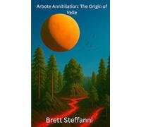 Arbote Annihilation: The Origin of Velle