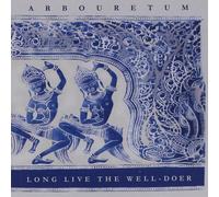 Arbouretum Long Live the Well-Doer (CD)