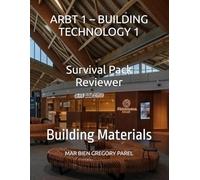 ARBT 1 - BUILDING TECHNOLOGY 1 Survival Pack Reviewer: Building Materials