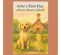 Arby's First Day at Brave Hearts School