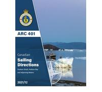 ARC 401 Canadian Sailing Directions: Hudson Strait, Hudson Bay and Adjoining Waters