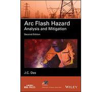 Arc Flash Hazard Analysis and Mitigation