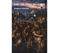 Arc of Two Worlds