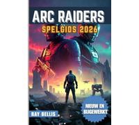 ARC RAIDERS SPELGIDS 2026