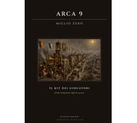 ARCA 9 - Miglio Zero - Il kit dei giocatori: Schede, background e fogli da staccare