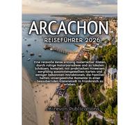 Arcachon Reiseführer 2026