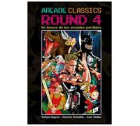ARCADE CLASSICS ROUND 4: EN BUSCA DE LOS ARCADES PERDIDOS