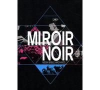 Arcade Fire - Miroir Noir/Neon Bible Archives
