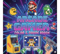 Arcade Gamer: Coloring book