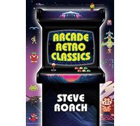 Arcade Retro Classics: (Colour Interior)