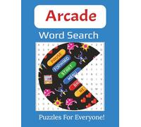 Arcade Word Search Puzzle Book: A Large Print Retro Gaming Word Hunt for Classic Arcade Fans of All Ages | 8.5 x 11 inches, 112 pages | 55 Puzzles