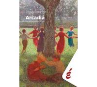 Arcadia. Tredici divagazioni. Da Omero a Carmelo Bene