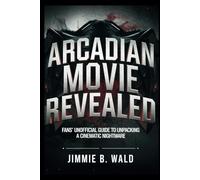 Arcadian movie revealed: Fans’ Unofficial Guide to Unpacking a Cinematic Nightmare