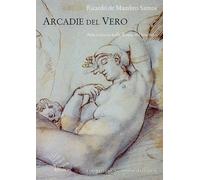 Arcadie del vero. Arte e teoria nella Roma del Seicento - 2001 -