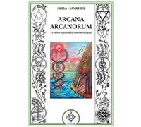Arcana arcanorum. La chiave segreta della massoneria egizia [Paperback] [Dec 16,