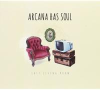 ARCANA HAS SOUL - EASY LIVING ROOM
