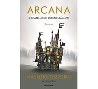 Arcana. Il castello dei destini sbagliati