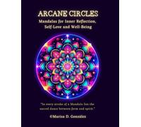 Arcane Circles: Mandalas for Inner Reflection, Self-Love and Well-Being