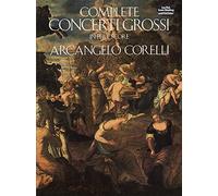 [(Arcangelo Corelli: Complete Concerti Grossi )] [Author: Arcangelo Corelli] [Nov-1997]