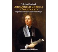 Arcangelo Corelli e Fusignano. Un patrimonio musicale valorizzato nel tempo