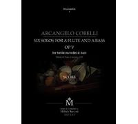 Arcangelo Corelli edited b Corelli Six solos for a flute and a ba (Tascabile)