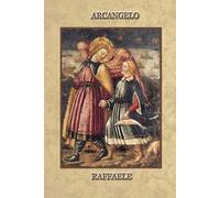 Arcangelo Raffaele. Ediz. a spirale