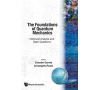 Arcangelo Rossi Foundations Of Quantum Mechanics, The: Histor (Copertina rigida)