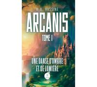 Arcanis: Tome I : Une danse d'ombre et de lumière