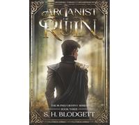 Arcanist of Ruin: The Ruined Destiny Series