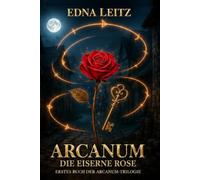 ARCANUM: Die eiserne Rose