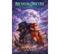 Arcanum Obscura: The Everdream