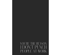arcastic Office Notebook - 'YOU’RE THE REASON I DON’T PUNCH PEOPLE AT WORK' - Hilarious Gift for Colleagues, Employees & Coworkers - Perfect Funny ... - Great for Writing, Notes, and Daily Laughs