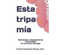 Arcelio Hernández Mussio Esta Tripa Mía (Tascabile)