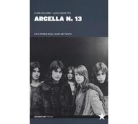 Arcella n. 13. Una storia degli anni Settanta - 2023 - Red Star P