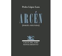 Arcén: Poesía reunida