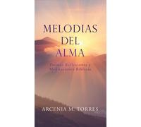 ARCENIA M. TORRES Arcenia M Torres Melodias del Alma (Tascabile)