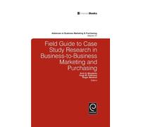 Arch G. Woodsid Field Guide to Case Study Research in Busines (Copertina rigida)