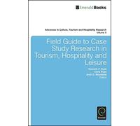 Arch G. Woodsid Field Guide to Case Study Research in Tourism (Copertina rigida)