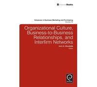 Arch G. Woodsid Organizational Culture, Business-to-Business (Copertina rigida)