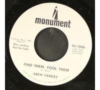 ARCH YANCEY - find them, fool them / you eased me over the edge